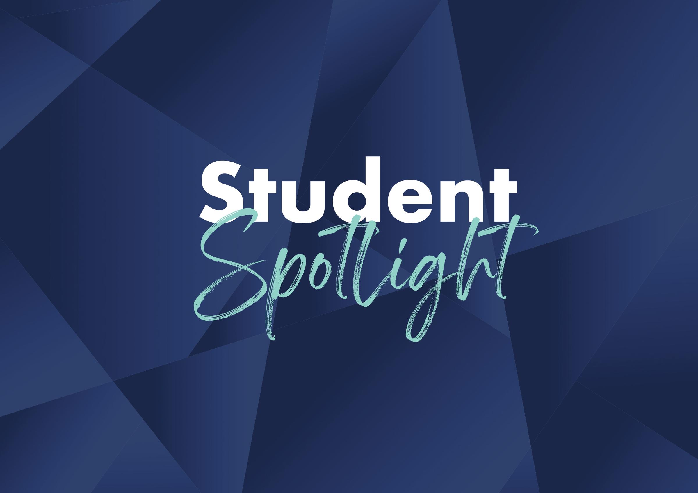 STUDENT SPOTLIGHT Banner Photo