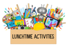 LUNCHTIME ACTIVITIES Banner Photo