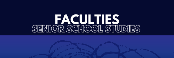 Faculties - Senior School Studies  Banner Photo