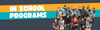 In School Programs  Banner Photo