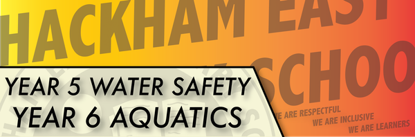 YEAR 5 WATER SAFETYYEAR 6 AQUATICS Banner Photo