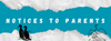 Notices to Parents Banner Photo