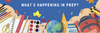 What's Happening in Prep? Banner Photo