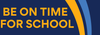 Be On Time For School Banner Photo