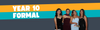 Year 10 Formal  Banner Photo
