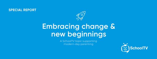 SCHOOL TV SPECIAL REPORT: EMBRACING CHANGE & NEW BEGINNINGS Banner Photo