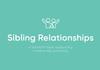 SPECIAL REPORT: SIBLING RELATIONSHIPS Banner Photo
