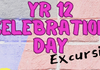 Yr 12 Celebration Day Excursion Banner Photo
