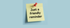 Friendly Reminders  Banner Photo