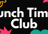 Lunch Time Club Banner Photo