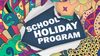 School Holiday Programs Banner Photo