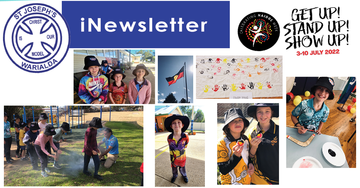 St Joseph s Warialda Newsletter 2022 Term 3 2022 Week 6 St Joseph s Warialda Newsletter 2022 Term 3 2022 Week 6