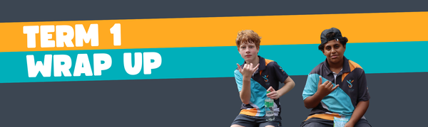 Term 1 Wrap Up  Banner Photo