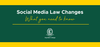Social Media Law Changes Banner Photo