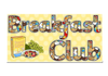 Breakfast Club Banner Photo