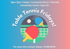 Table Tennis Fridays Banner Photo
