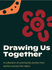 Drawing Us Together Banner Photo