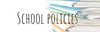 School Policies Banner Photo