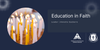 Education in Faith Banner Photo