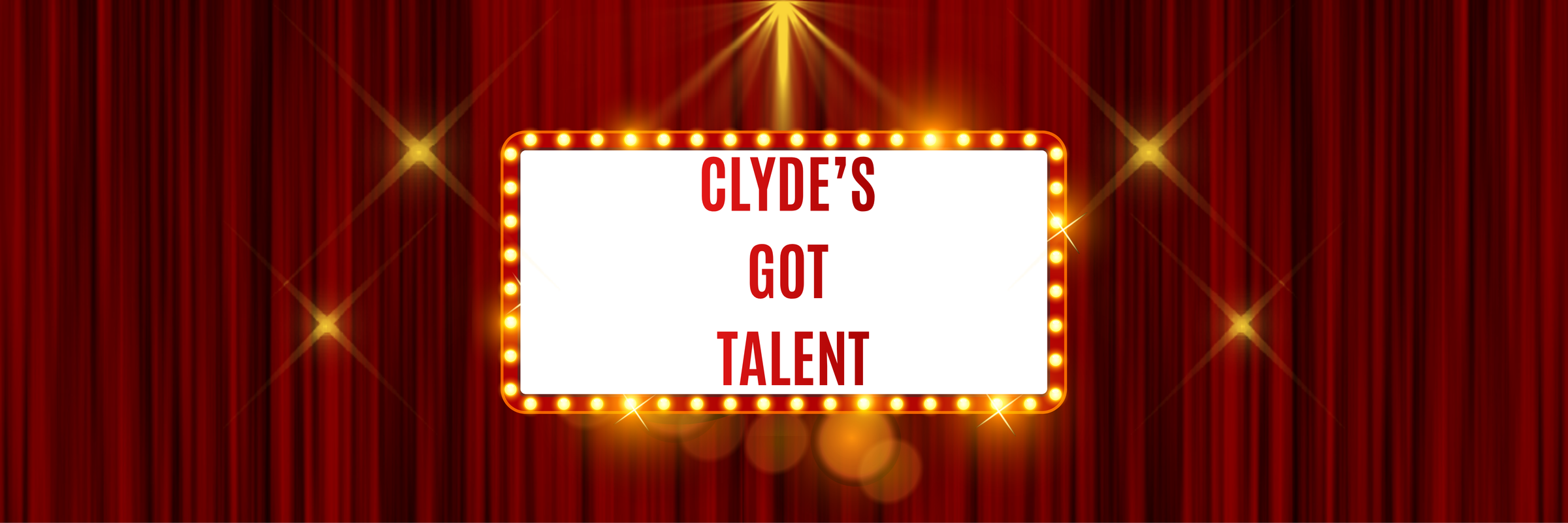 Clyde's Got Talent Banner Photo