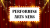 Performing Arts News Banner Photo