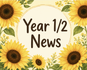 Year 1/2 News Banner Photo
