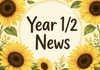 Year 1/2 News Banner Photo